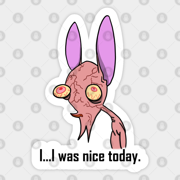 Ren and Stimpy I was nice today Ren And Stimpy Sticker TeePublic